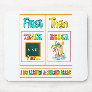 Erst lehren dann Strand verdiene ich eine Sommerpa Mousepad