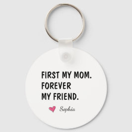 Erst meine Mutter, für immer meine Freundin Person Schlüsselanhänger