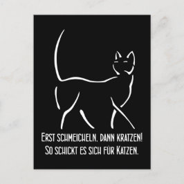 Erst schmeicheln, dann kratzen Humor Spruch Postkarte