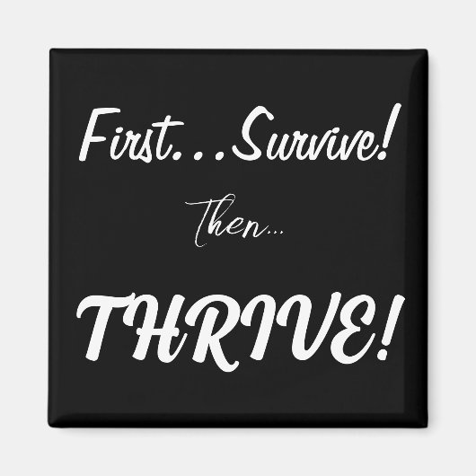 Erst überleben, dann.... magnet (Vorne)