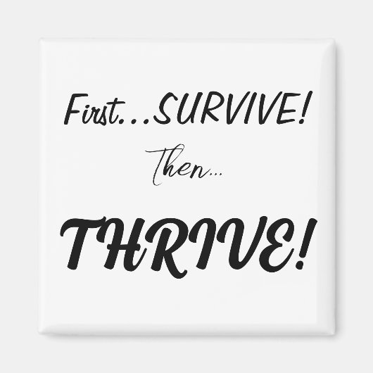 Erst überleben, dann.... magnet (Vorne)