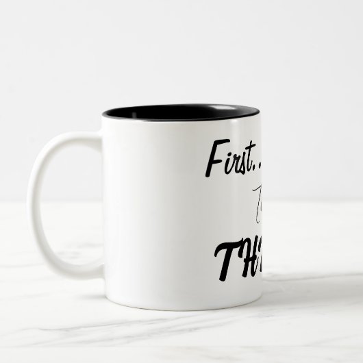 Erst überleben, dann.... zweifarbige tasse (Links)