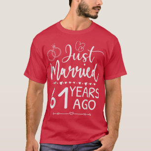 Erst vor 61 Jahren verheiratet, der 61. Hochzeit u T-Shirt