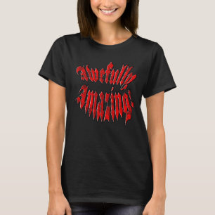 Erstaunlich Großartig T-Shirt