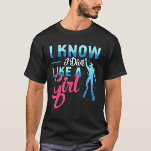 Erstaunlich, ich weiß, ich tauche wie ein Mädchen  T-Shirt