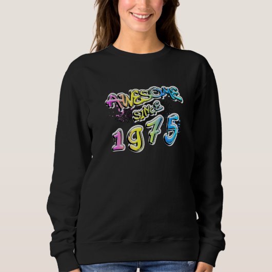 Erstaunlich seit 1975 Graffiti-Motiv   Sweatshirt (Vorderseite)