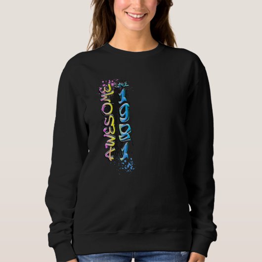 Erstaunlich seit 1981 Graffiti-Motiv  1 Sweatshirt (Vorderseite)