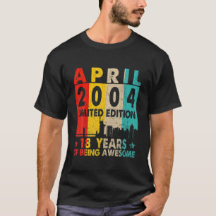 Erstaunlich seit April 2004 18. Geburtstag Vintage T-Shirt