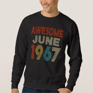 Erstaunlich seit Juni 1967 Vintage 55. Geburtstag Sweatshirt