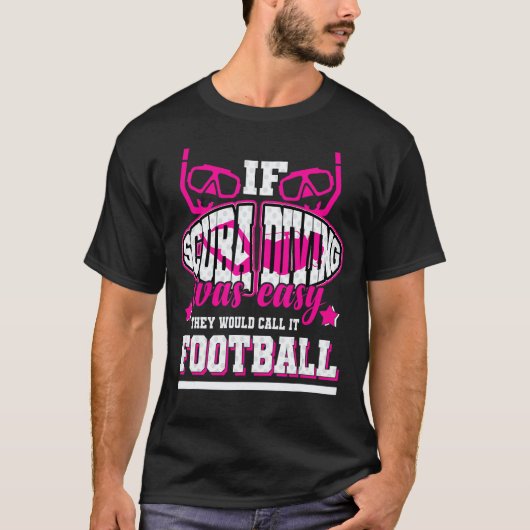 Erstaunlich Wenn Tauchen Einfach Wäre Würden Sie E T-Shirt (Vorderseite)