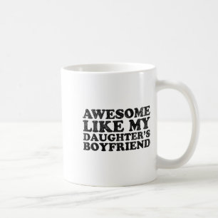 Erstaunlich wie der Freund meiner Töchter Lustiger Kaffeetasse