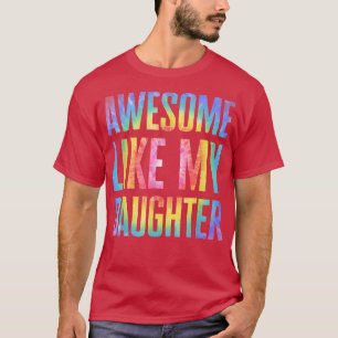 Erstaunlich wie mein Töchter Tie Dye Vatertag Papa T-Shirt