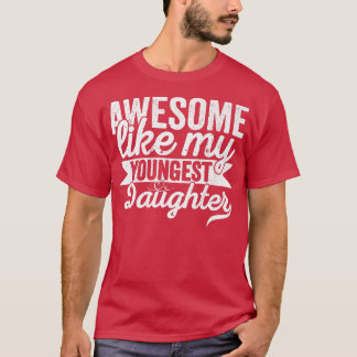 Erstaunlich wie meine jüngste Tochter Vatertag Fun T-Shirt