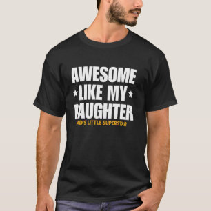Erstaunlich wie meine Tochter Lustiger Vatertag Pa T-Shirt