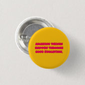 Erstaunliche Dinge durch gutes Bildungdesign Button (Vorne & Hinten)