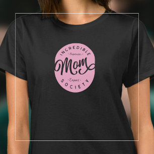 Erstaunliche Mom Society T-Shirt
