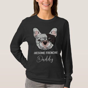 Erstaunlicher Franzose Daddy Französische Bulldo T-Shirt