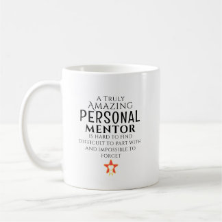 Erstaunlicher persönlicher Mentor Schwer zu finden Kaffeetasse