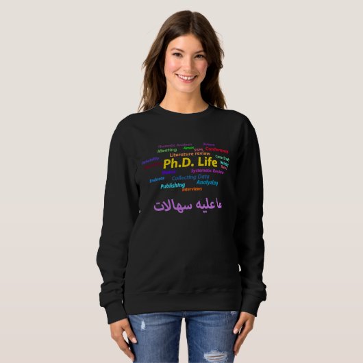Erstaunliches PhD-Leben Sweatshirt (Vorne ganz)