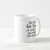 Erste 60 Jahre der Kindheit Kaffeetasse (VorderseiteRechts)