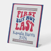 Erste, aber nicht letzte Harris-Wahl Sockelschild (Vorderseite)