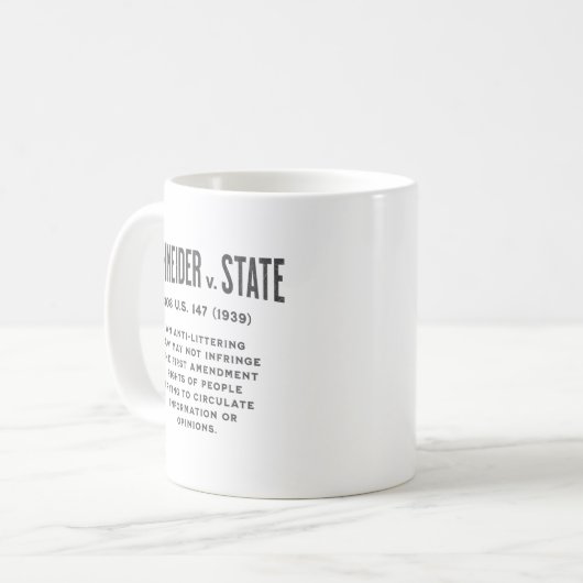 Erste Änderung Schneider gegen Staat, 308 U.S. 147 Kaffeetasse (Vorderseite Links)