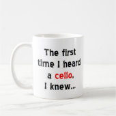 erste Cello-Tasse Kaffeetasse (Links)