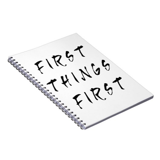 Erste Dinge Erste Slogan Quote Handgeschriebener S Notizblock (Rechte Seite)