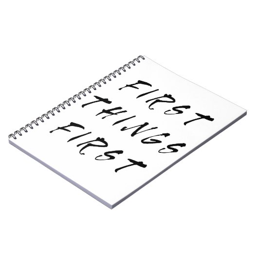 Erste Dinge Erste Slogan Quote Handgeschriebener S Notizblock (Linke Seite)