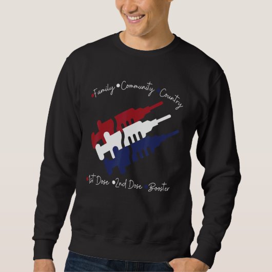 Erste Dosis zweite Dosis Auffrischimpfung Impfstof Sweatshirt (Vorderseite)