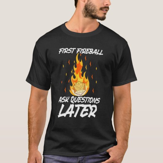 Erste Fireball-Fragen später gefragt T-Shirt (Vorderseite)