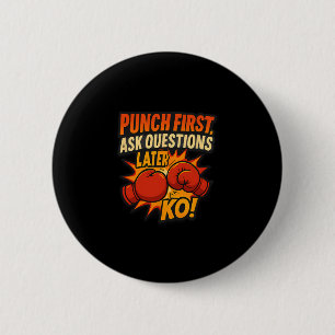 Erste Frag Fragen später Ko Boxing Art Button