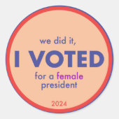 Erste Frau, die ich gewählt habe Runder Aufkleber (Vorderseite)