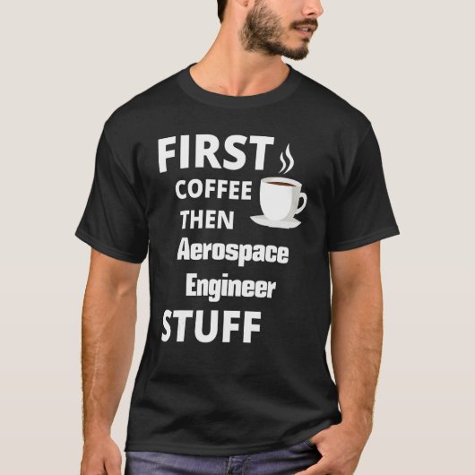 Erste Kaffeepause, dann Job T-Shirt (Vorderseite)