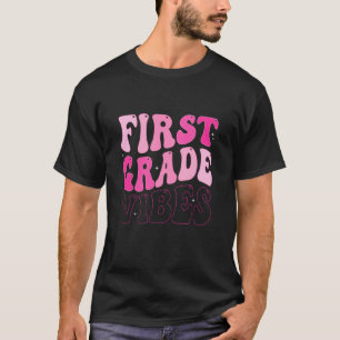 Erste Klasse Vibes Erster Schultag 1. Klasse Lehre T-Shirt
