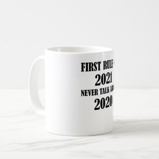 Erste Regel 2021 Nie über 2 sprechen Kaffeetasse (Vorderseite Links)