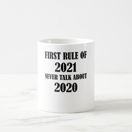 Erste Regel 2021 Nie über 2 sprechen Kaffeetasse (Mittel)