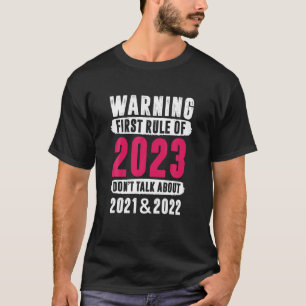 Erste Regel von 2023 Reden nicht - Neujahrstag Par T-Shirt