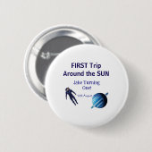 Erste Reise um die Sonne Planet Astronaut Geburtst Button (Vorne & Hinten)