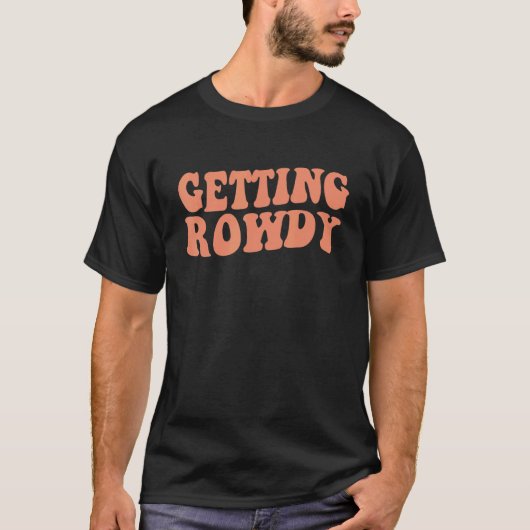 Erste Schritte Rowdy Ersticken Hitched Junggeselin T-Shirt (Vorderseite)