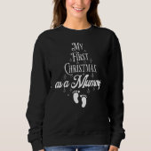 Erste Weihnachten als Mummy Sweatshirt (Vorderseite)