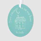Erste Weihnachten in unserem neuen Zuhause Holiday Ornament (Vorderseite)
