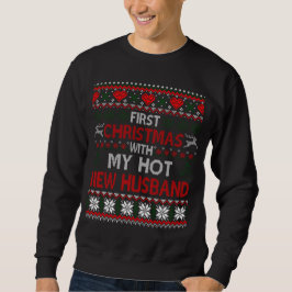 Erste Weihnachten mit meinem heißen neuen Ehemann Sweatshirt