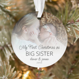 Erste Weihnachts Big Sister Names Foto Overlay Ornament