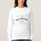 Erste Weihnachtsfeier als Personalisierter Nachnam Sweatshirt (Vorderseite)