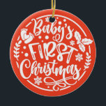 Erste Weihnachtsfeier des Babys - Round Christmas  Keramik Ornament<br><div class="desc">Dieses schöne Weihnachtsgeschenk für Ihr Baby</div>