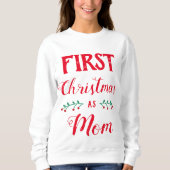 Erste Weihnachtszeit als Mama, die Roten Text ents Sweatshirt (Vorderseite)