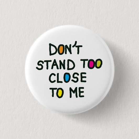 Ersteh mir nicht zu nah die räumliche soziale Dist Button (Vorderseite)