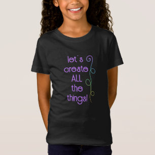 Erstelle alle Dinge! Rainbow Girl-T - Shirt