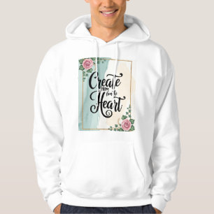 Erstelle aus dem Herzen 3 Hoodie